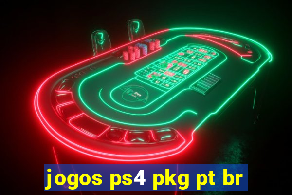 jogos ps4 pkg pt br